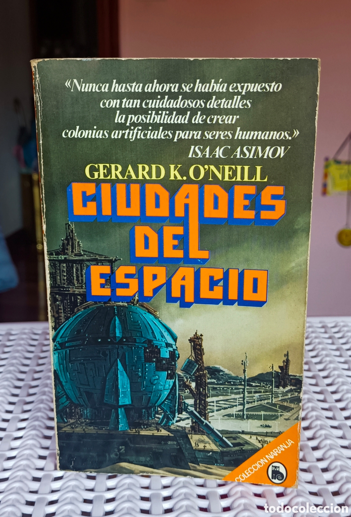 Libros de segunda mano: CIUDADES DEL ESPACIO -Gerard K. Oneill-Primera edici&oacute;n