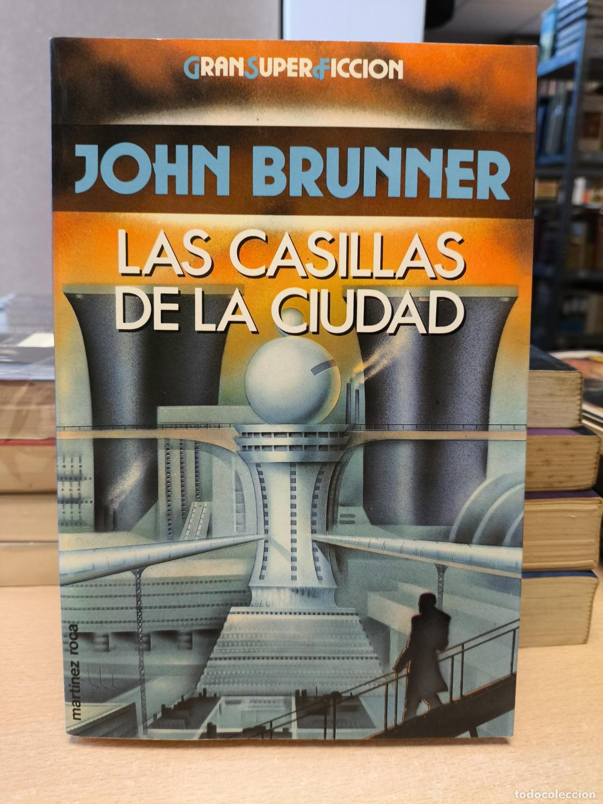 Libros de segunda mano: LAS CASILLAS DE LA CIUDAD. JOHN BRUNNER. GRAN SUPER FICCION. CIENCIA FICCION. ED. MARTINEZ ROCA - Br