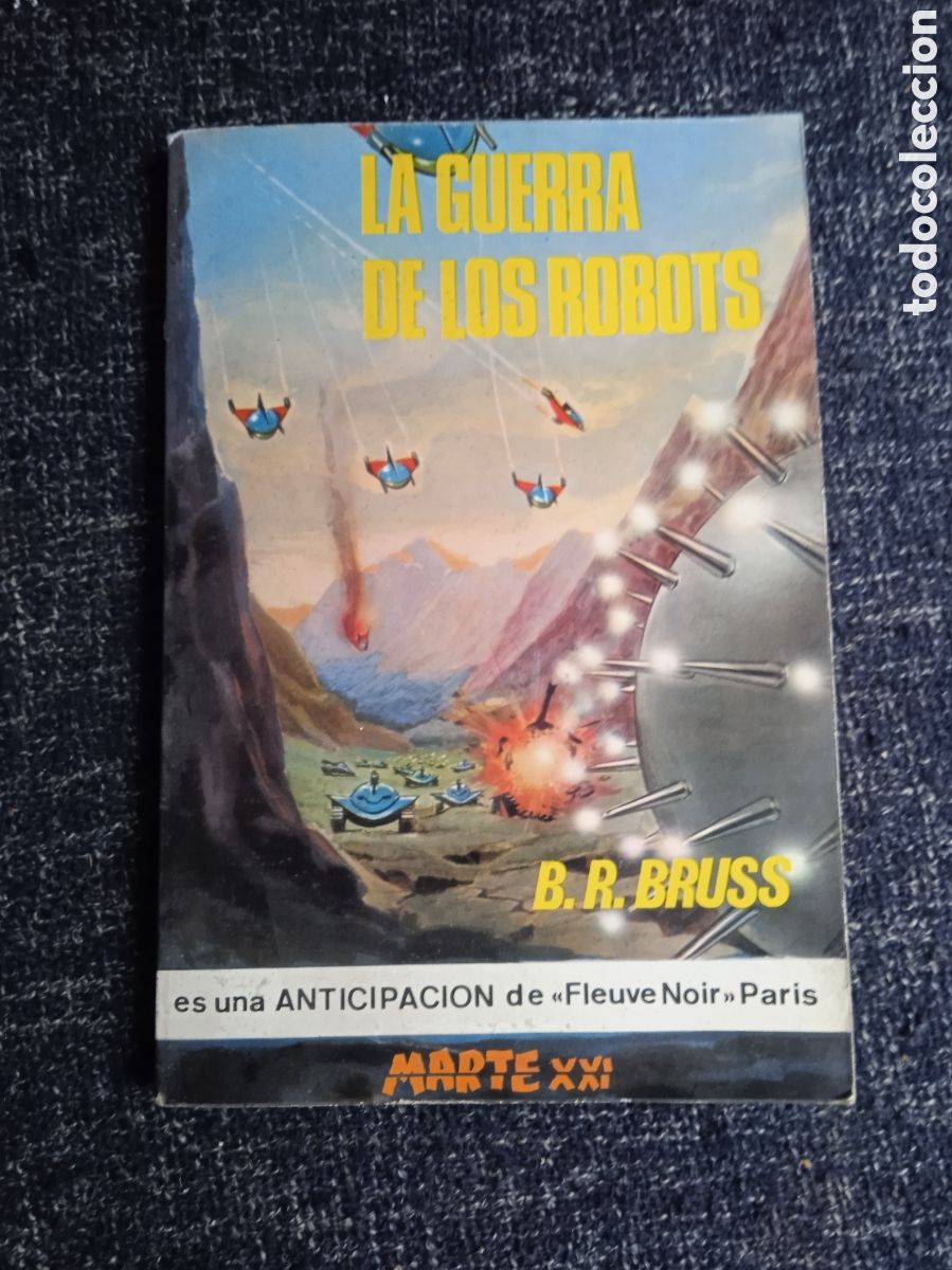 Gebrauchte B&uuml;cher: MARTE XXI N&ordm; 17 - LA GUERRA DE LOS ROBOTS / B. R. BRUSS -ED. PICAZO - ANTICIPACI&Oacute;N