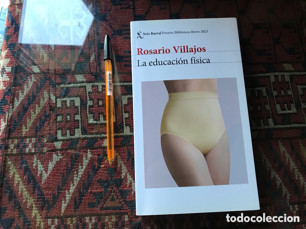 Libros de segunda mano: La educaci&oacute;n f&iacute;sica. Rosario Villajos. Seix Barral.