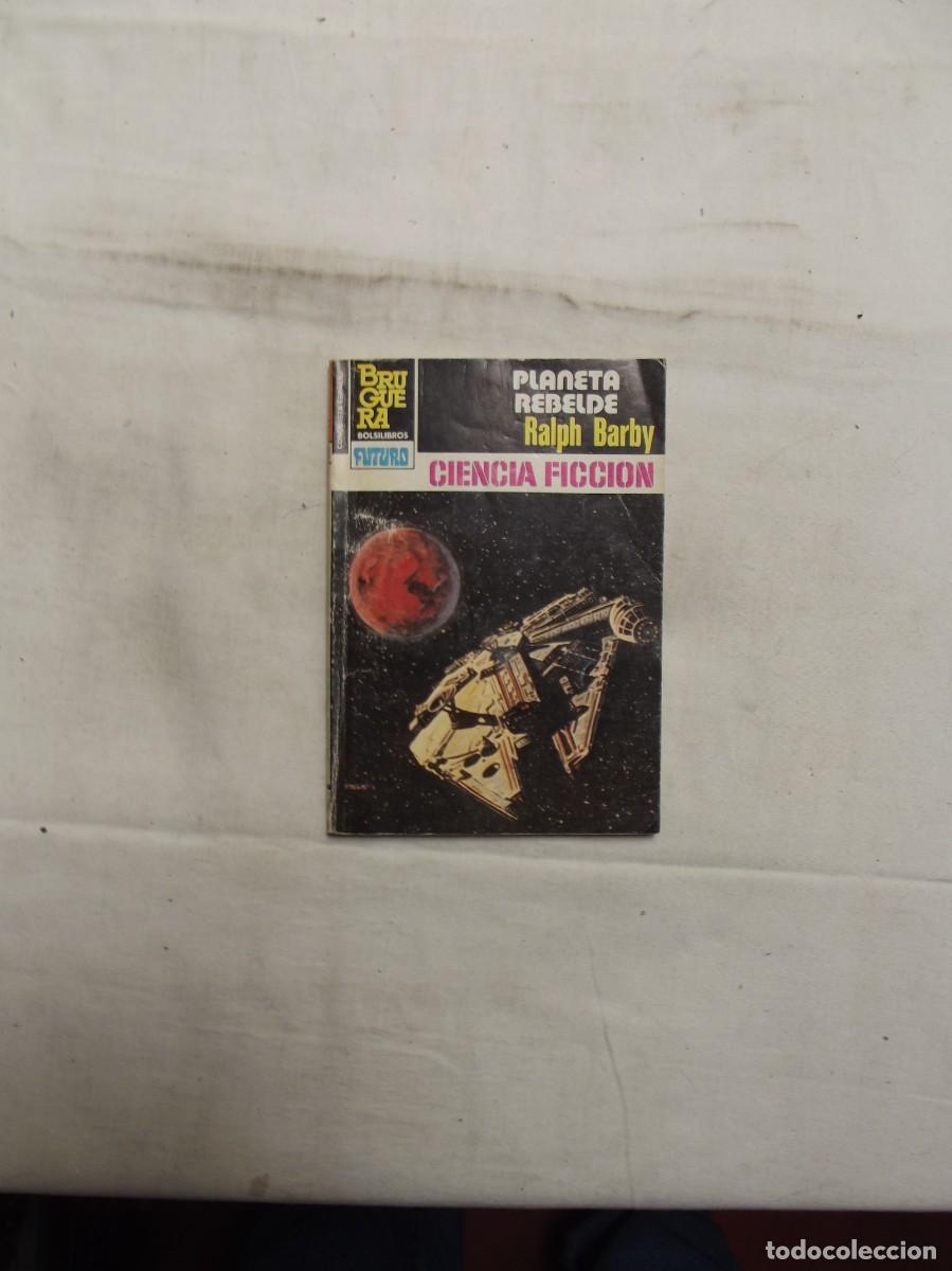 Libri di seconda mano: NOVELA CIENCIA FICCION - PLANETA REBELDE POR RALPH BARBY