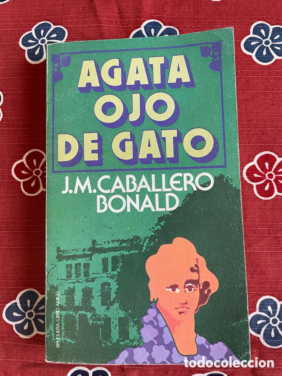 Libros de segunda mano: &Aacute;GATA OJO DE GATO. Libro de Caballero BONALD