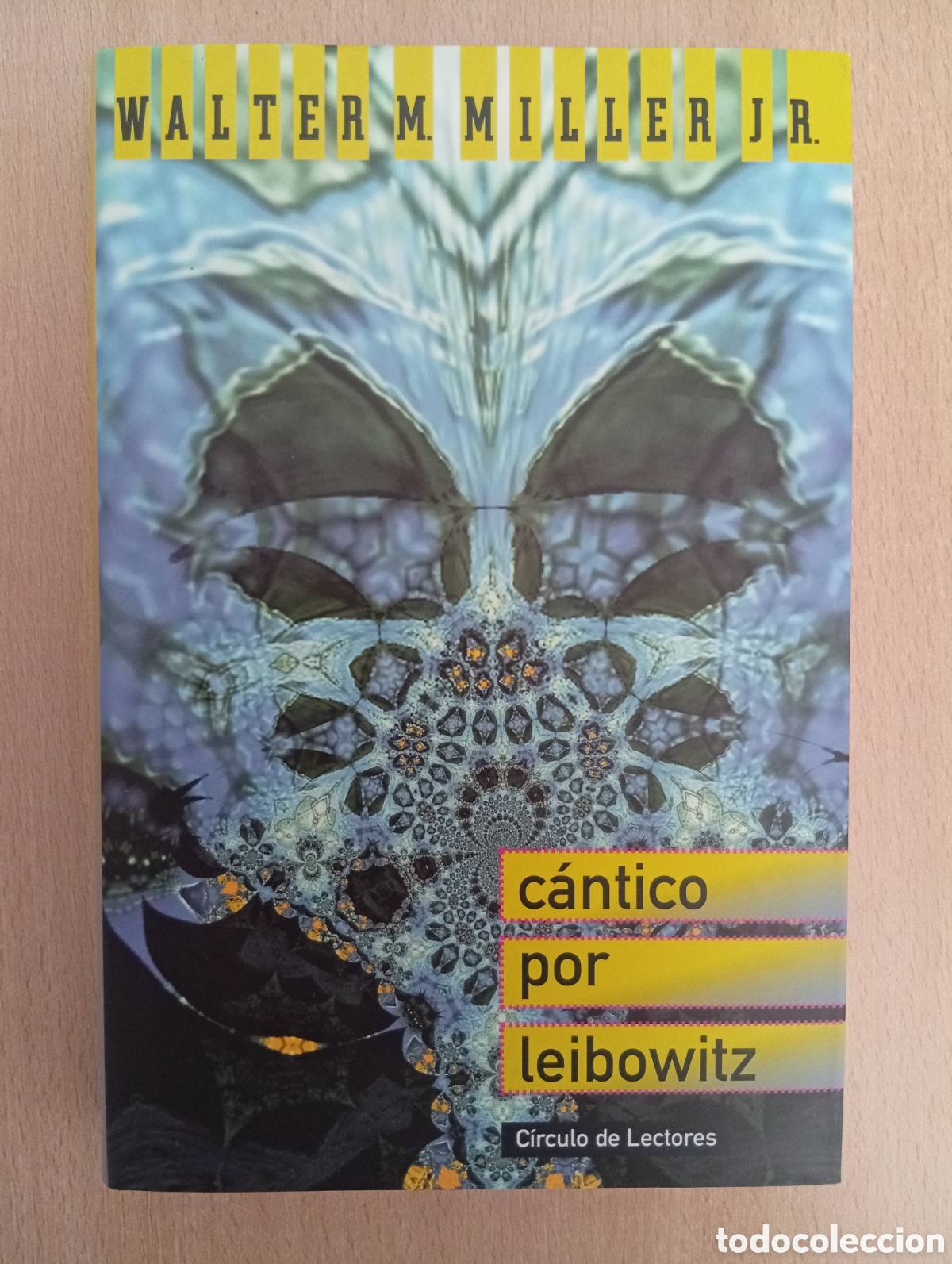 Second hand books: C&Aacute;NTICO POR LEIBOWITZ. Walter M. Miller JR. C&iacute;rculo de Lectores