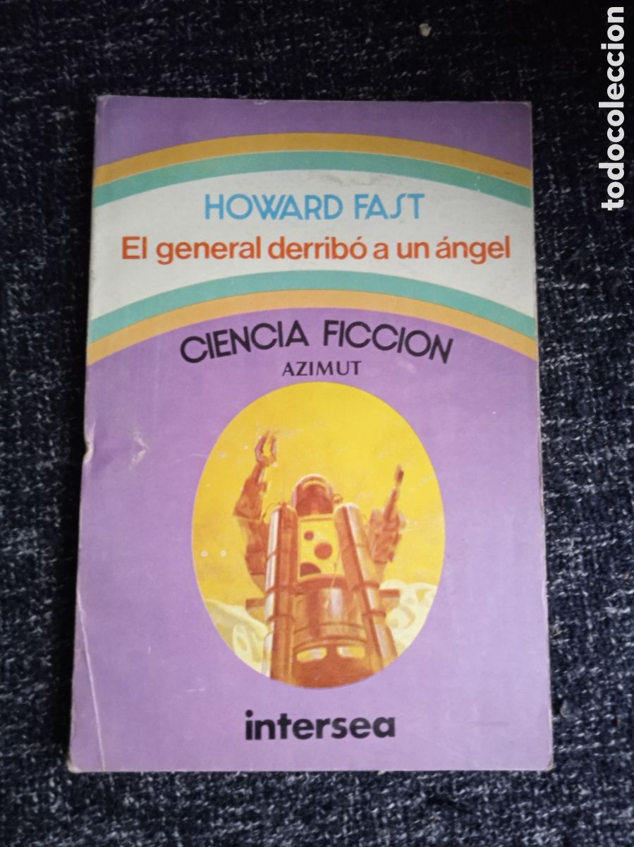 Gebrauchte B&uuml;cher: EL GENERAL DERRIB&Oacute; A UN &Aacute;NGEL / Howard Fast - CIENCIA FICCION
