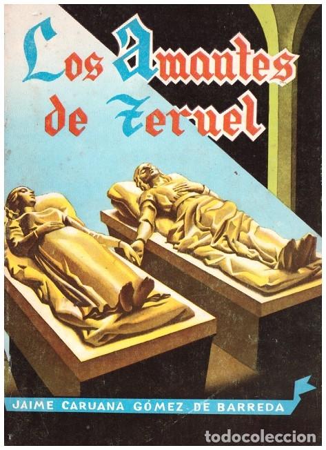 Second hand books: LOS AMANTES DE TERUEL - Caruana G&oacute;mez de Barreda - Ed. ECIR - 1975, 1&ordf; ed.