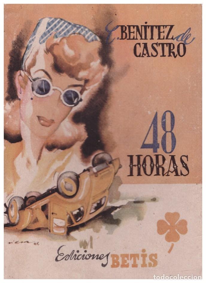 Second hand books: 48 HORAS - Ben&iacute;tez de Castro, C - Ed. Betis - Biblioteca Roc&iacute;o, Serie Tr&eacute;bol IV - 1941, 1&ordf; ed.