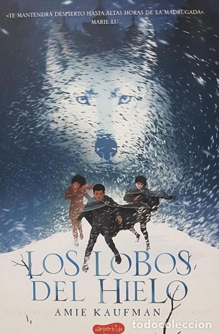 Libri di seconda mano: LOS LOBOS DEL HIELO - KAUFMAN, AMIE - EDITORES VARIOS - HARPERKIDS 2018