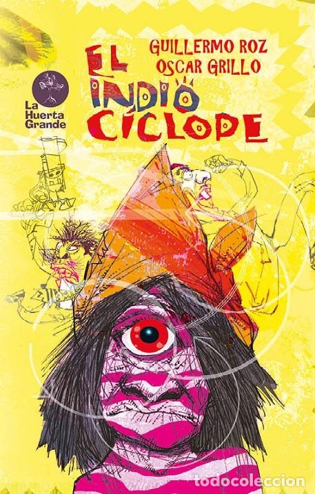 Libros de segunda mano: EL INDIO C&Iacute;CLOPE - ROZ/GRILLO - LA HUERTA GRANDE - COCINA ILUSTRADOS - 2020
