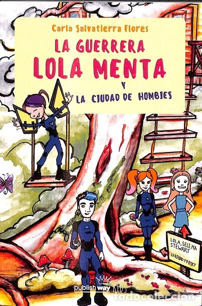 Gebrauchte B&uuml;cher: LA GUERRERA LOLA MENTA Y LA CIUDAD DE HOMBIES - CARLA SALVATIERRA FLORES - EDITORES VARIOS - 2020