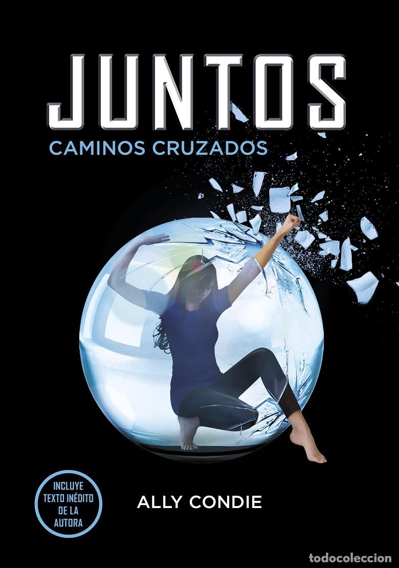 Libri di seconda mano: CAMINOS CRUZADOS (JUNTOS 2) - CONDIE, ALLY - MONTENA - 2012