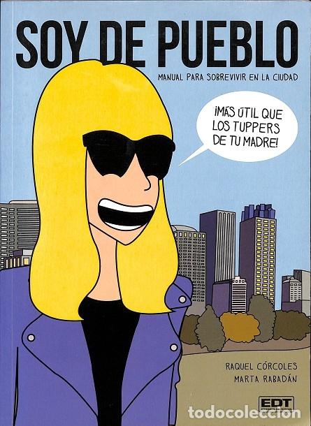 Livros em segunda m&atilde;o: SOY DE PUEBLO 1 - RABAD&Aacute;N, MARTA/C&Oacute;RCOLES, RAQUEL - Editores de Tebeos - POPCORN - 2011