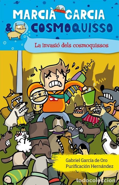 Gebrauchte B&uuml;cher: 3. LA INVASI&Oacute; DELS COSMOQUISSOS - GABRIEL GARC&Iacute;A DE ORO - edeb&eacute; - 2012 - MARCI&Agrave; GARCIA & COSMOQUISSO