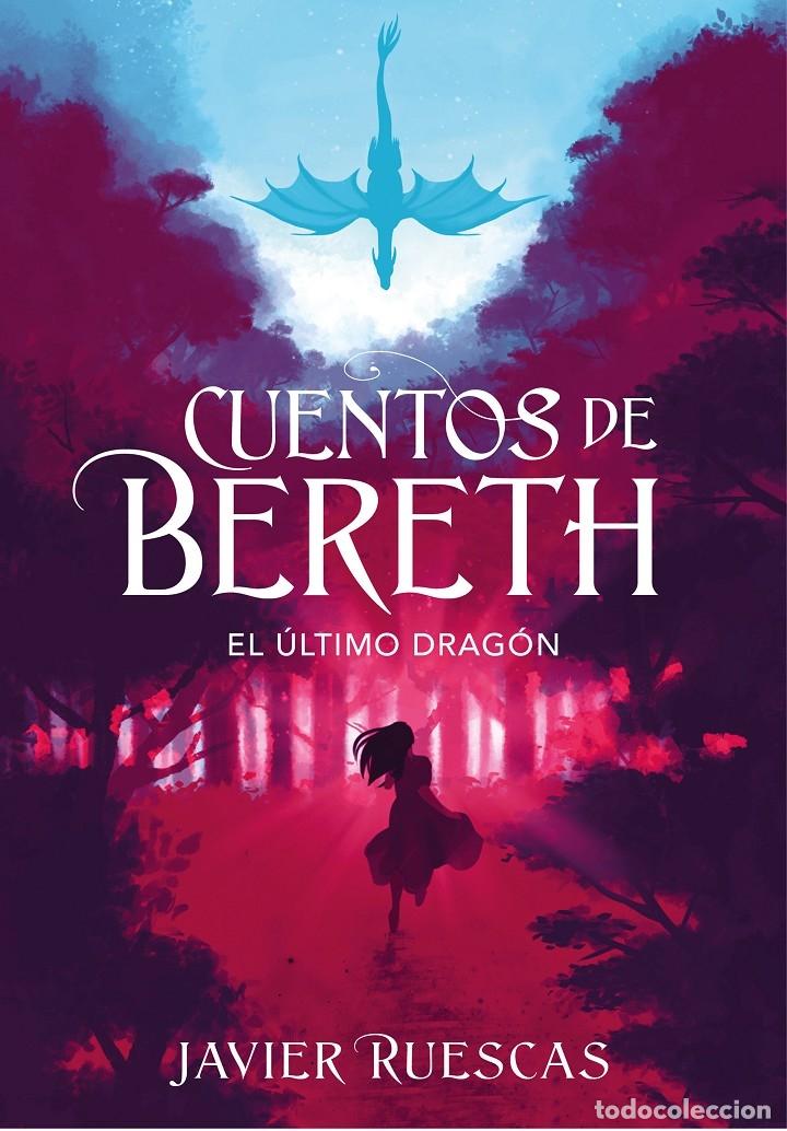 Second hand books: EL &Uacute;LTIMO DRAG&Oacute;N - RUESCAS, JAVIER - MONTENA - 2019 - CUENTOS DE BERETH 1
