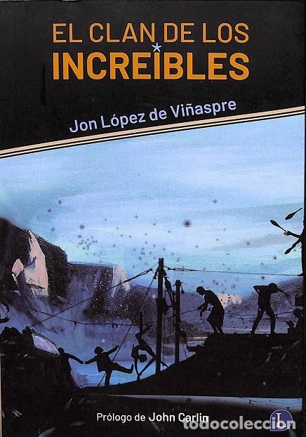 Second hand books: EL CLAN DE LOS INCRE&Iacute;BLES - L&Oacute;PEZ DE VI&Ntilde;ASPRE, JON - EDITORES VARIOS - 2023