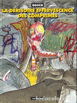 Libri di seconda mano: LA DERISOIRE EFFERVESCENCE DES COMPRAIM&Eacute;S - BOUCQ - CASTERMAN - 2000