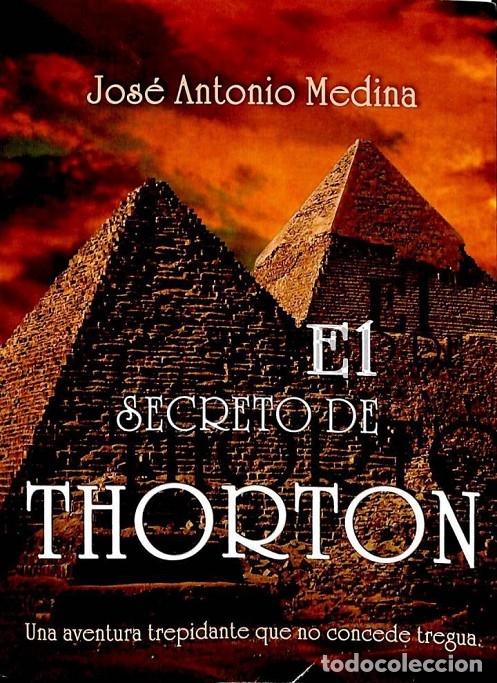 Second hand books: EL SECRETO DE THORTON - JOSE ANTONIO MEDINA - 2010
