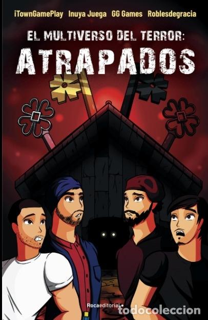 Gebrauchte B&uuml;cher: EL MULTIVERSO DEL TERROR: ATRAPADOS - ITOWNGAMEPLAY - ROCAEDITORIAL - ROCA JUVENIL - 2023