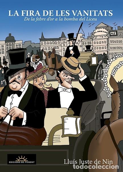 Libri di seconda mano: LA FIRA DE LES VANITATS - JUSTE DE NIN, LLU&Iacute;S - EDICIONS DE PONENT S.L. - PAPERS GRISOS, 31 - 2012