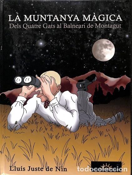 Livros em segunda m&atilde;o: LA MUNTANYA M&Agrave;GICA - JUSTE DE NIN - EDICIONS DE PONENT - PAPERS GRISOS 29 - 2011