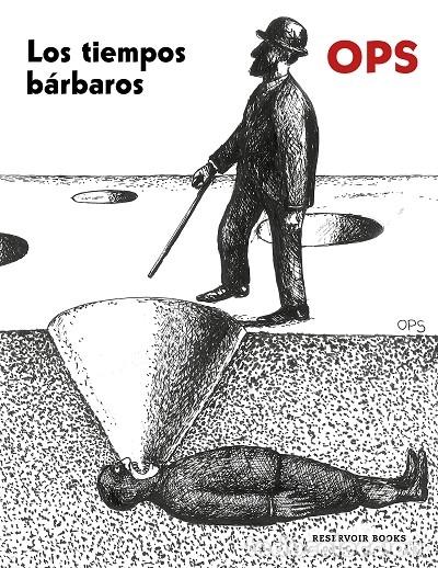 Libros de segunda mano: LOS TIEMPOS B&Aacute;RBAROS - OPS - RESERVOIR BOOKS - RESERVOIR GR&Aacute;FICA - 2023