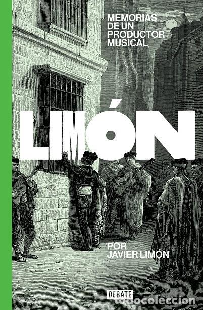 Libros de segunda mano: MEMORIAS DE UN PRODUCTOR MUSICAL - LIM&Oacute;N, JAVIER - DEBATE - 2022