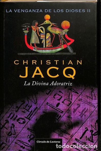 Libros de segunda mano: LA VENGANZA DE LOS DIOSES II - CHRISTIAN JACQ - C&Iacute;RCULO DE LECTORES - 2010