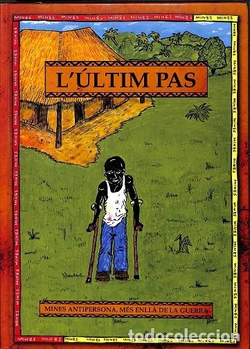 Libri di seconda mano: L'&Uacute;LTIM PAS MINES ANTIPERSONA, MES ENLLA DE LA GUERRA - V.V.A - EDITORES VARIOS - 2003