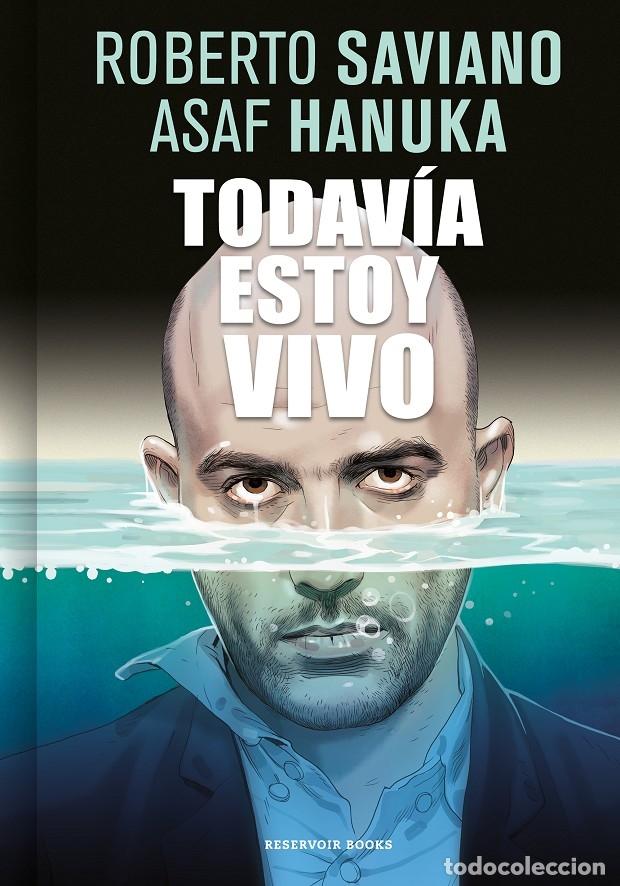 Livres d'occasion: TODAV&Iacute;A ESTOY VIVO - SAVIANO, ROBERTO/HANUKA, ASAF - RESERVOIR BOOKS - 2022