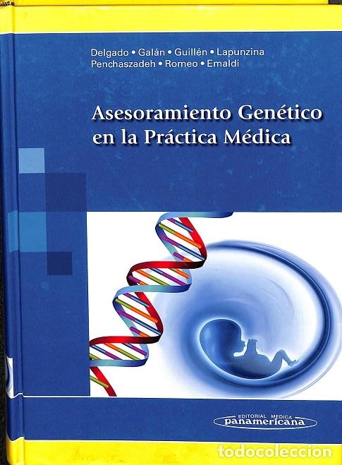 Livres d'occasion: ASESORAMIENTO GEN&Eacute;TICO EN LA PR&Aacute;CTICA M&Eacute;DICA - DELGADO RUBIO, ALFONSO - EDITORIAL PANAMERICANA - 201