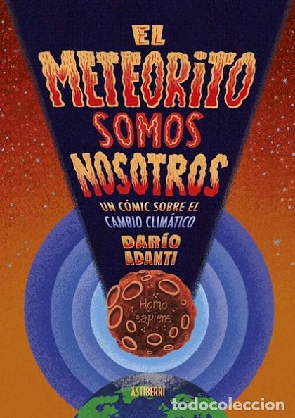 Livros em segunda m&atilde;o: EL METEORITO SOMOS NOSOTROS - ADANTI, DAR&Iacute;O - ASTIBERRI EDICIONES - 2022 - SILL&Oacute;N OREJERO