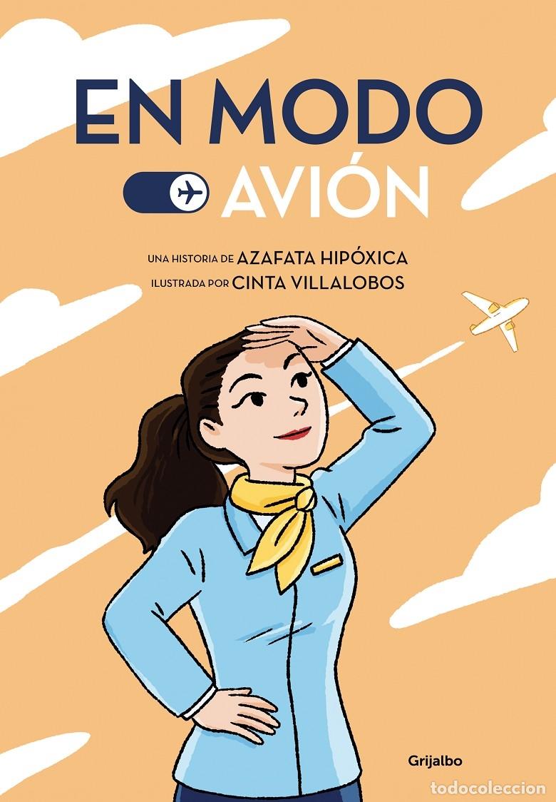 Second hand books: EN MODO AVI&Oacute;N - AZAFATA HIP&Oacute;XICA, VILLALOBOS, CINTA - GRIJALBO - 2022