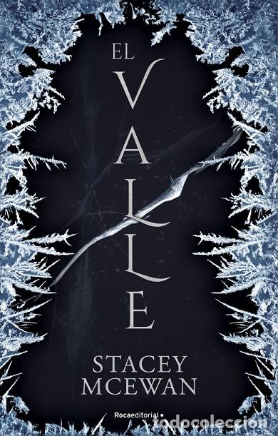 Libros de segunda mano: EL VALLE (LOS GLACIANOS 1) - STACEY MCEWAN - ROCAEDITORIAL - 2023 - LOS GLACIANOS 1