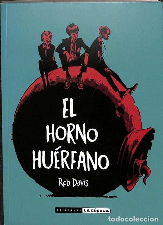Gebrauchte B&uuml;cher: EL HORNO HU&Eacute;RFANO - ROB DAVIS - Ed. La C&uacute;pula - 2015 - NOVELA GR&Aacute;FICA