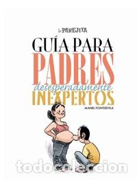 Second hand books: GUIA PARA PADRES INEXPERTOS - FONTDEVILA SUBIRANA, MANEL - Ed. El Jueves - 2008 - LO MAS MEJOR