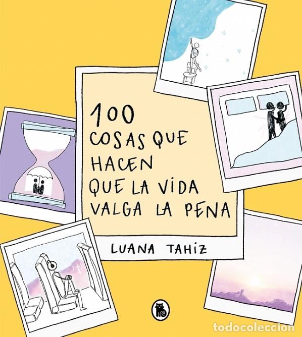 Libri di seconda mano: 100 COSAS QUE HACEN QUE LA VIDA VALGA LA PENA - LUANA TAHIZ - B BRUGUERA - 2022 - BRUGUERA TENDENCIA