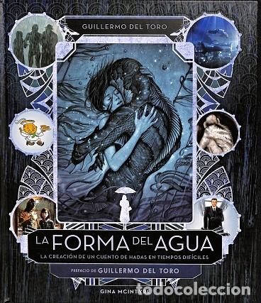 Gebrauchte B&uuml;cher: LA FORMA DEL AGUA: CREACI&Oacute;N CUENTO HADAS - DEL TORO, GINA - NORMA EDITORIAL - 2018