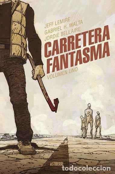 Libri di seconda mano: CARRETERA FANTASMA 1 - LEMIRE, J./HERN&Aacute;NDEZ WALTA, G. - ASTIBERRI - 2024 - SILL&Oacute;N OREJERO