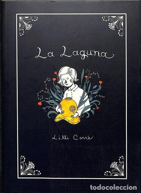 Libros de segunda mano: LA LAGUNA - LILLI CARR&Eacute; - Ediciones La C&uacute;pula - 2009