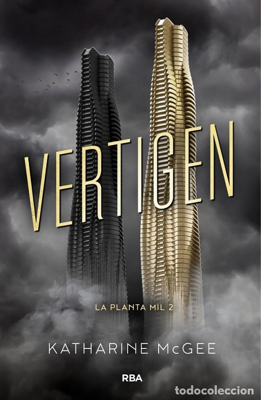 Libros de segunda mano: LA PLANTA MIL 2 - VERTIGEN - KATHARINE MCGEE - RBA - 2017 - LA PLANTA MIL 2