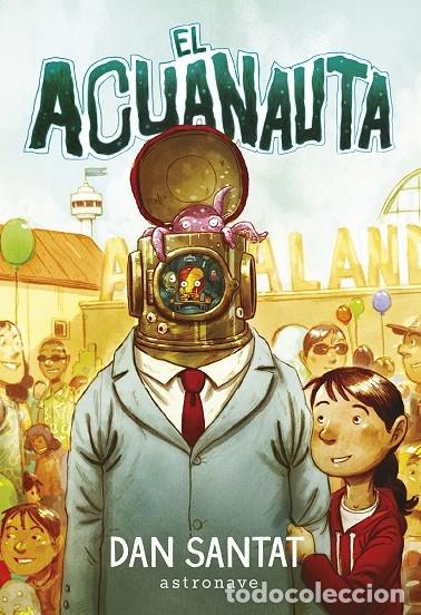 Second hand books: EL ACUANAUTA - SANTAT, DAN - NORMA EDITORIAL, S.A. - 2024