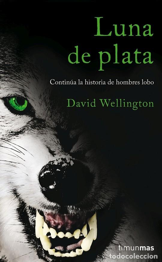 Livros em segunda m&atilde;o: LUNA DE PLATA - WELLINGTON, DAVID - Libros C&uacute;pula - 2011 - TERROR