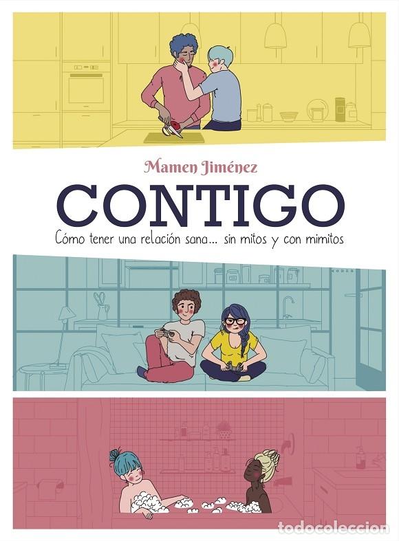 Second hand books: CONTIGO C&Oacute;MO TENER UNA RELACI&Oacute;N SANA... SIN MITOS Y CON MIMITOS - JIM&Eacute;NEZ, MAMEN - EDICIONES LUNWERG