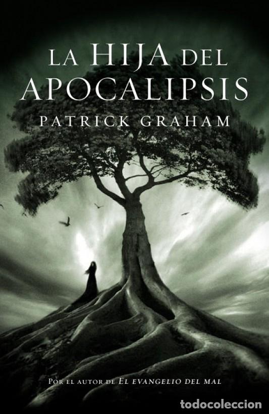 Second hand books: LA HIJA DEL APOCALIPSIS - GRAHAM, PATRICK - GRIJALBO - 2010
