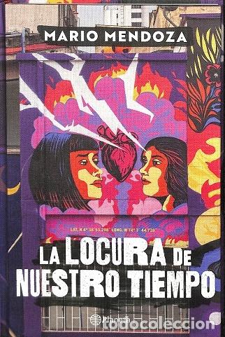 Gebrauchte B&uuml;cher: LA LOCURA DE NUESTRO TIEMPO - MARIO MENDOZA - PLANETA - 2021