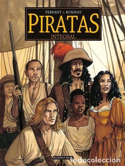 Libros de segunda mano: PIRATAS INTEGRAL - PHILIPPE BONIFAY Y JAQUES TERPANT - PONENT MON - 2014
