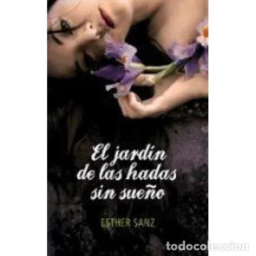 Gebrauchte B&uuml;cher: EL JARD&Iacute;N de las HADAS SIN SUE&Ntilde;O (EL BOSQUE 2) - Sanz, Esther - Sin Especificar