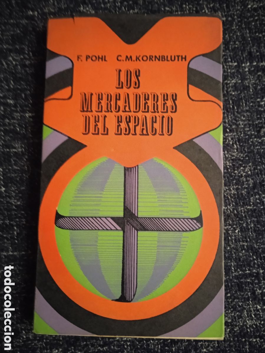 Libros de segunda mano: LOS MERCADERES DEL ESPACIO / FREDERIK POHL - 1&ordf; edicion cuba 1969