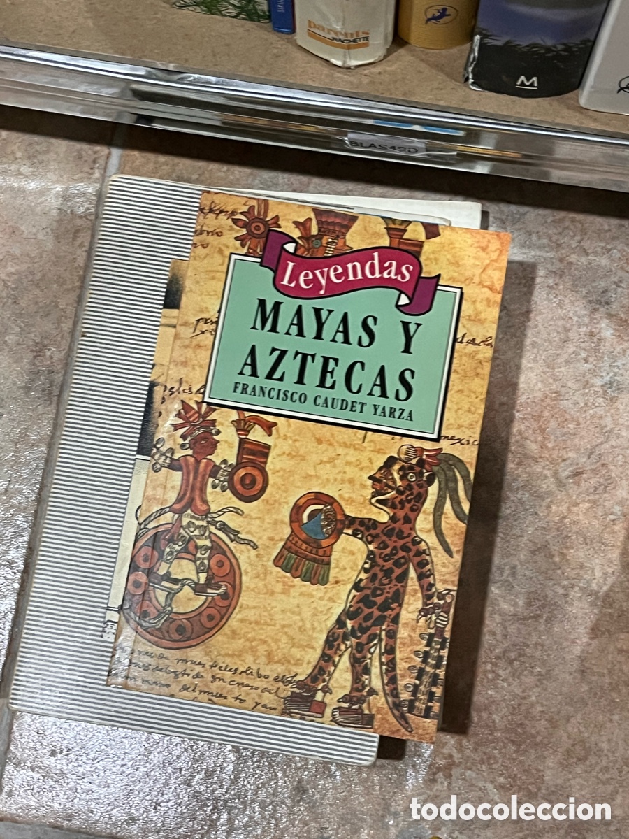 Libros de segunda mano: Blas49D Leyendas MAYAS Y AZTECAS FRANCISCO CAUDET YARZA