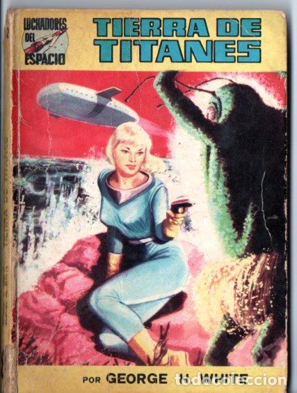 Libros de segunda mano: LUCHADORES DEL ESPACIO N&ordm; 32 : GEORGE WHITE - TIERRA DE TITANES