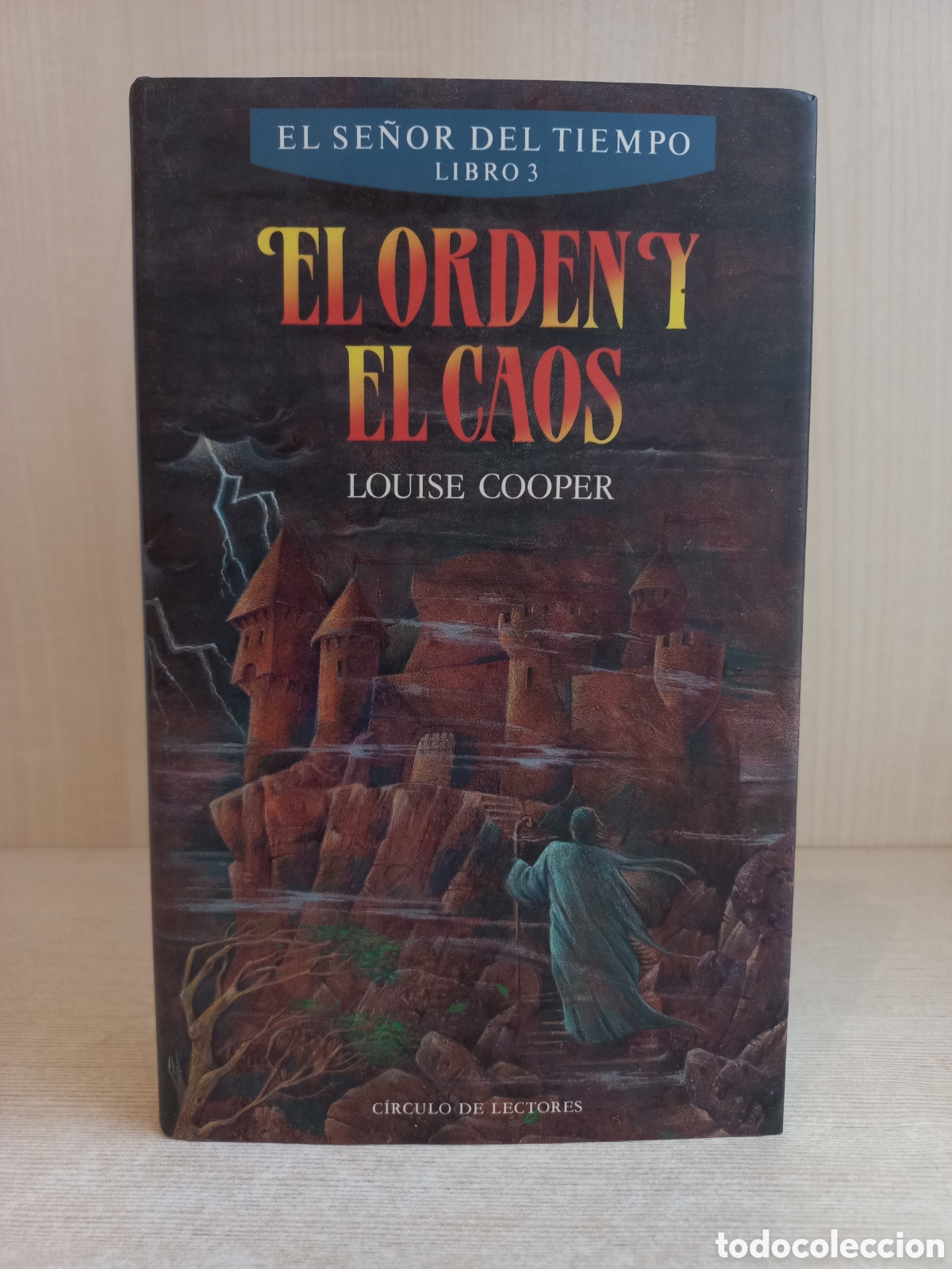 Gebrauchte B&uuml;cher: El orden y el caos. el se&ntilde;or del tiempo 3. Louise Cooper. C&iacute;rculo de lectores, 1991.